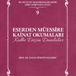 Eserden Müessire Kainat Okumaları: Kalbe Düşen Damlalar